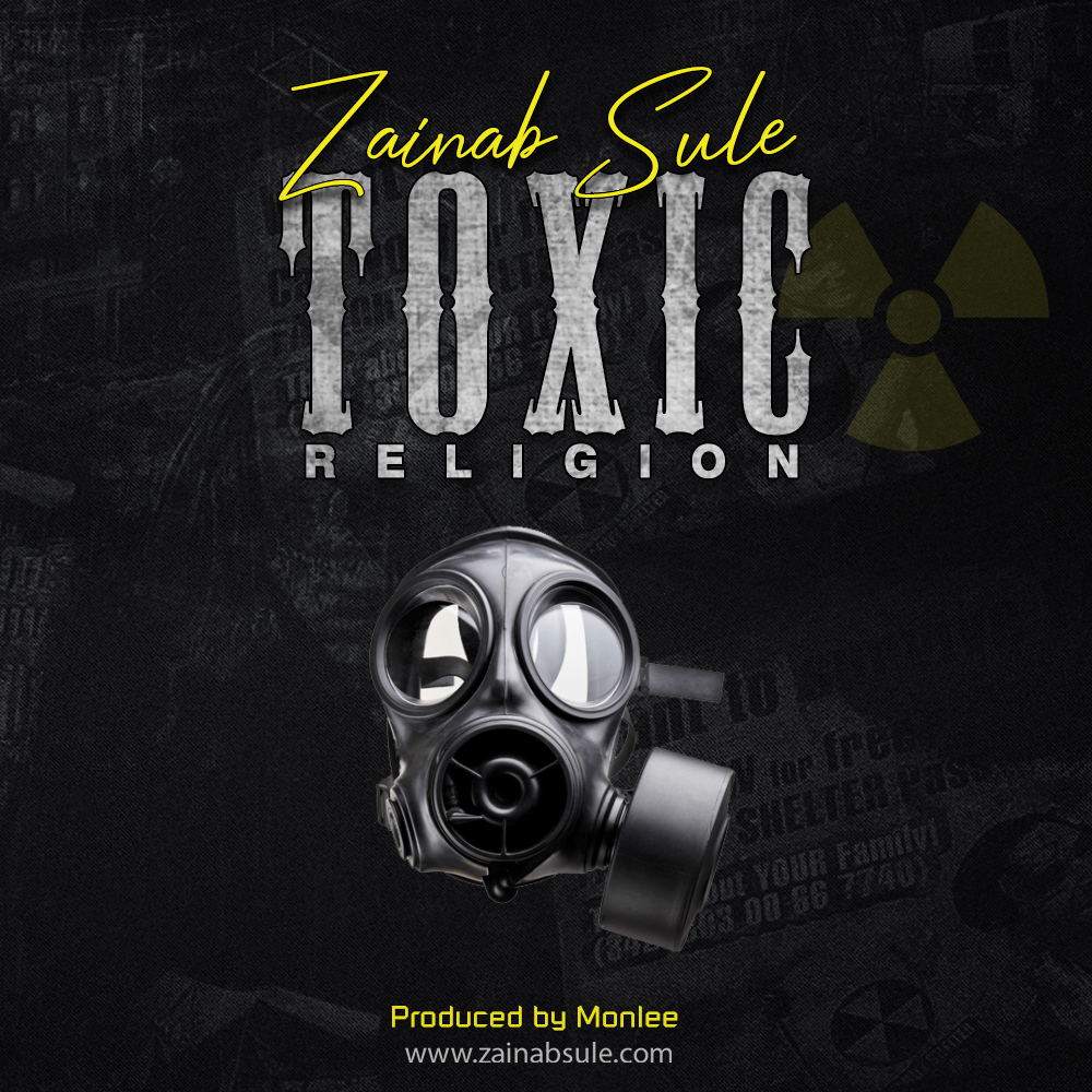 toxic religion - Zainab Sule